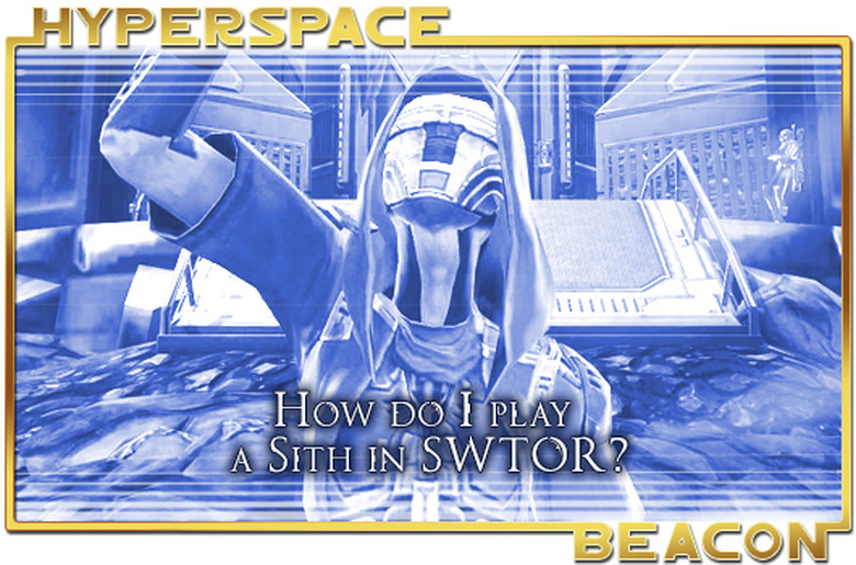 Hyperspace Beacon: How do I play a Sith in SWTOR?