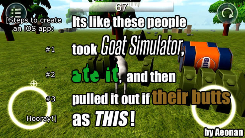Its like these people took goat simulator, ate it, and then pulled it out of their butts as this! 