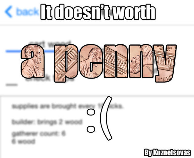 it doesn't worth a penny