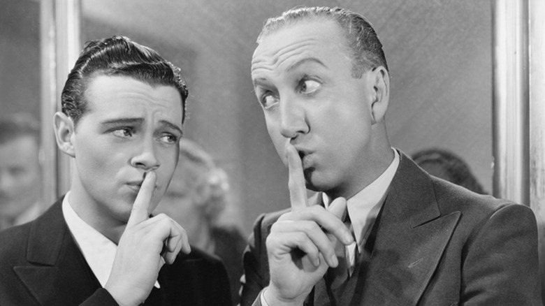 Keep everything hush-hush, please!