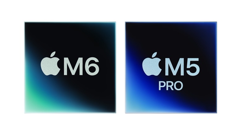 Apple's M6 chip and M5 Pro chip.